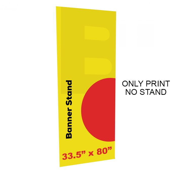 33.5 X 80 ECONOMY RETRACTABLE BANNER (ONLY PRINT)